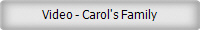 Video - Carol's Family